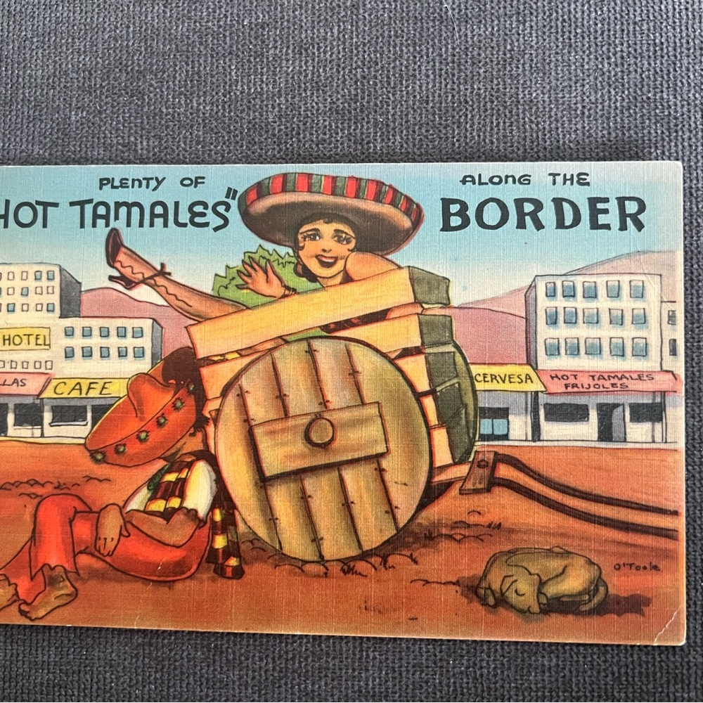 Plenty of Hot Tamales Along the Border Vintage Comedy Postcard, 1943, O’Toole